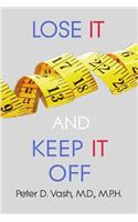 Lose It and Keep It Off