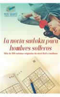 La novia sudoku para hombres solteros Más de 200 sudokus originales de nivel fácil a mediano