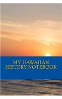 My Hawaiian History Notebook