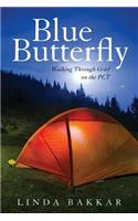 Blue Butterfly: Walking Through Grief on the PCT