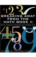 Breaking Away from the Math Book II