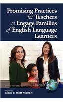 Promising Practices for Teachers to Engage Familiesof English Language Learners (PB)