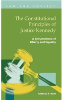 The Constitutional Principles of Justice Kennedy