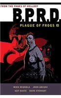 B.p.r.d.: Plague Of Frogs Hardcover Collection Volume 3