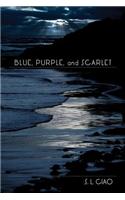 Blue, Purple, and Scarlet