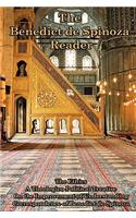The Benedict de Spinoza Reader: The Ethics, a Theologico-Political Treatise, on the Improvement of Understanding, Correspondence of Benedict de Spinoz(English)