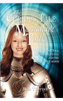 The Curious Tale of Marmalade Tuttle - Book Two. Marmalade Tuttle and the Battle of Caldor