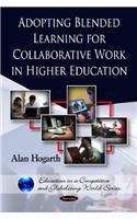 Adopting Blended Learning for Collaborative Work in Higher Education