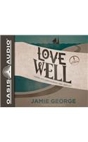 Love Well