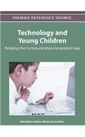 Technology and Young Children: Bridging the Communication-Generation Gap