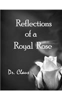 Reflections of a Royal Rose