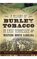 A History of Burley Tobacco in East Tennessee & Western North Carolina