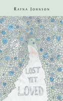 Lost Yet Loved
