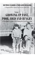 Growing Up Fast, Poor, Cold, and Hungry