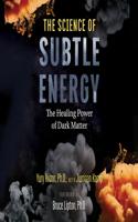 Science of Subtle Energy