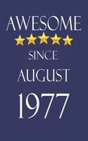 Awesome Since August 1977 Notebook Birthday Present: Lined Notebook / Journal Gift, 100 Pages, 6x9, Soft Cover, Matte Finish