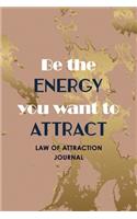 Be the Energy You Want to Attract