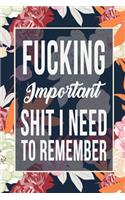 Fucking Important Shit I Need To Remember