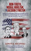 NON-TRUTH, MORAL NIHILISM, and JACOBIN CYNICISM