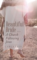 Beautiful Bride ... a Church Following Jesus