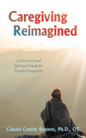 Caregiving Reimagined