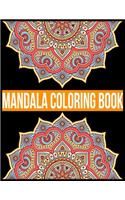 Mandala Coloring Book: Adult Coloring Book Featuring Beautiful Mandalas Designed to Soothe the Soul Coloring Book with Fun, Easy, and Relaxing Coloring Pages