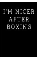 I´M Nicer After Boxing