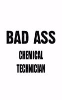 Bad Ass Chemical Technician