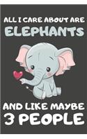 All I Care About Are Elephants And Like Maybe 3 People