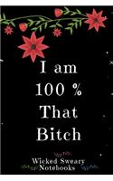 I Am 100% That Bitch