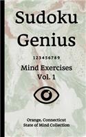 Sudoku Genius Mind Exercises Volume 1: Orange, Connecticut State of Mind Collection