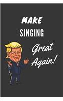 Make Singing Great Again Notebook