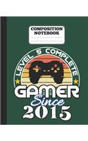 composition Notebook - Level 5 complete Gamer Since 2015
