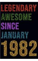 Legendary Awesome Since January 1982 Notebook Birthday Gift: Lined Notebook / Journal Gift, 120 Pages, 6x9, Soft Cover, Matte Finish
