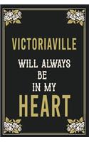 Victoriaville Will Always Be In My Heart: Lined Writing Notebook Journal For people from Victoriaville, 120 Pages, (6x9), Simple Freen Flower With Black Text ... Women, School Teacher, mom, 