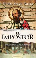 Impostor / The Impostor: La Verdadera Historia de San Pablo. El Espia Que Se Convirtio En Apostol