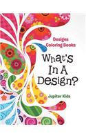 What's In A Design?