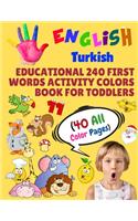 English Turkish Educational 240 First Words Activity Colors Book for Toddlers (40 All Color Pages)
