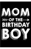 Mom Of The Birthday Boy: Lined Blank Journal Notebook