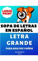Sopa De Letras En Español Letra Grande Para Adultos y Niños (VOL.4)