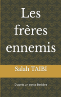 Les frères ennemis