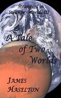 A Tale of Two Worlds: (3 Strangers in Strange Worlds)