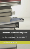 Separatismo na Literatura Cabeça-Chata