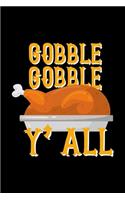 Gobble Gobble Y'all: Notebook Journal Composition Blank Lined Diary Notepad 120 Pages Paperback Black Solid Turkey