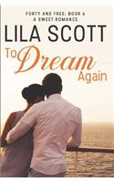 To Dream Again