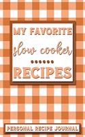My Favorite Slow Cooker Recipes