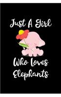 Just A Girl Who Loves Elephants