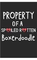 Property Of A Spoiled Rotten Boxerdoodle: Lined Journal, 120 Pages, 6 x 9, Boxerdoodle Dog Gift Idea, Black Matte Finish (Property Of A Spoiled Rotten Boxerdoodle Journal)