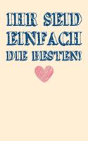 Ihr Seid Einfach Die Besten