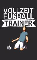 Vollzeit Fußball Trainer